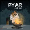 About Pyar hua hai Song