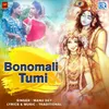 About Bonomali Tumi Song