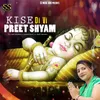 About Kise Di Vi Preet Shyam Song