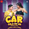 About Car Dila Do Na Song