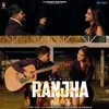 About Ranjha Song