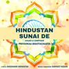 About Hindustan Sunai De Song