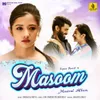 About Masoom Song