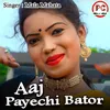 Aaj Payechi Bator