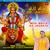 About Meri Maiya Ka Jagrata Song