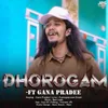 About Dhorogam Song