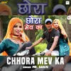 About Chhora Mev Ka Song