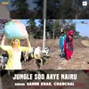 Jungle Soo Aaye Nairu