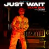 Just Wait (DJ Ravish Club Mix)