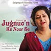 About Jugnuon Ke Noor Se Song