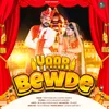 About Yaar Bewde Song