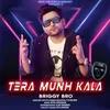 Tera Munh Kala