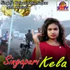 About Singapuri Kela Song
