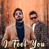 About I Feel You Song