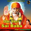 About Om Shri Sai Baba Song