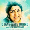 About O Jane Wale Tujhko Song