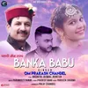 About Banka Babu Song