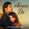 About Aaram De Song