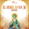 About Kabir Das Ji Dohe Song