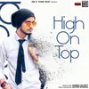 About High On Top Song