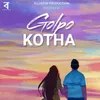 About Golpo Kotha Song