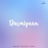 About Darmiyaan (For Maa) Song