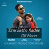 About Tuna Sathe Radas Dil Mana Song