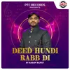 About Deed Hundi Rabb Di Song
