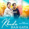 About Khuda Ban Gya Song