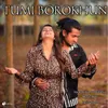 About Tumi Borokhun Song