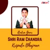 About Shri Ram Chandra Kripalu Bhajman Song