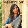 About Log Kehte Hain Song