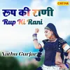 About Rup Ki Rani Song