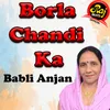 About Borla Chandi Ka Song
