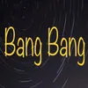 About Bang Bang Song