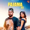 About Pajama Fit Song