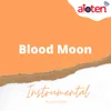 About Blood Moon Instrumental Song