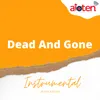 About Dead And Gone Instrumental Song