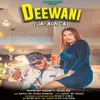 About Deewani Jalaunga Song