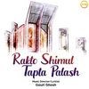 Rakto Shimul Tapta Palash