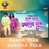 About Ranga Tora Sorisha Fula Song