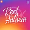 About Reel Anthem Song