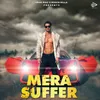 About Mera Suffer Song