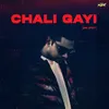 About Chali Gayi Song