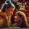 About Bhole ki toli Song