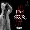 About Love Error Song