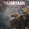 About Darmiyaan (Slowed) Song