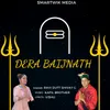 About Dera Baijnath Song