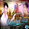 About Branded Bewafa Song