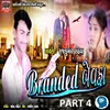 About Branded Bewafa Part 4 Song